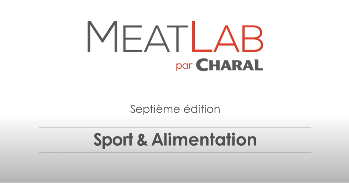 7ème édition Meatlab Charal Sport et alimentation